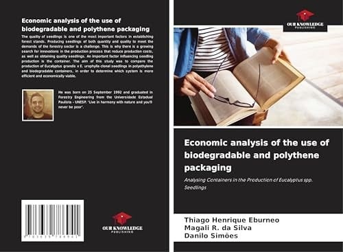 Economic analysis of the use of biodegradable and polythene packaging: Analysing Containers in the Production of Eucalyptus spp. Seedlings