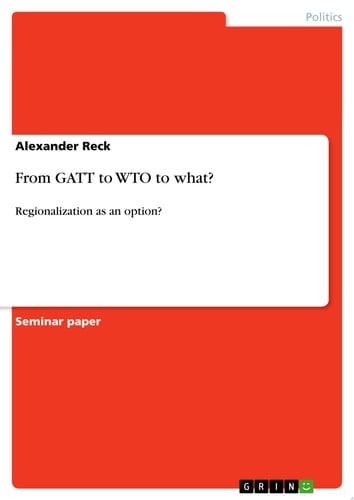 From GATT to WTO to what? Regionalization as an option?