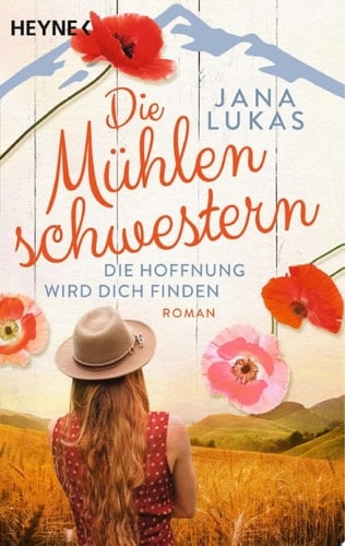 Die Mühlenschwestern - Die Hoffnung wird dich finden Roman