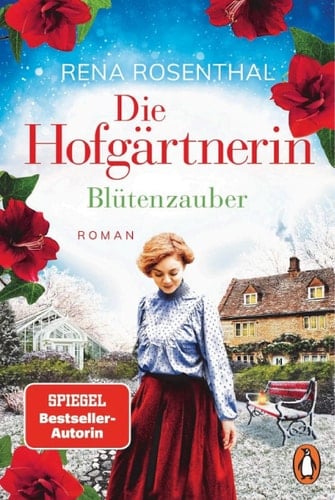 Die Hofgärtnerin - Blütenzauber Roman