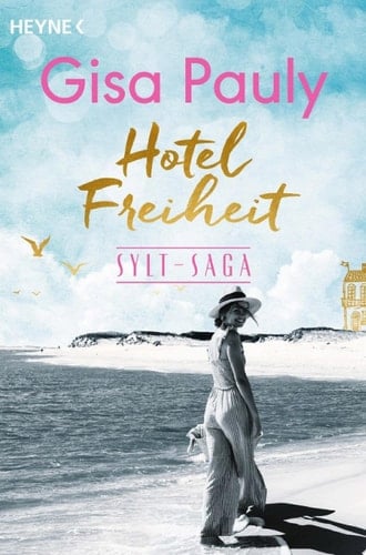 Hotel Freiheit Sylt-Saga 3 - Roman