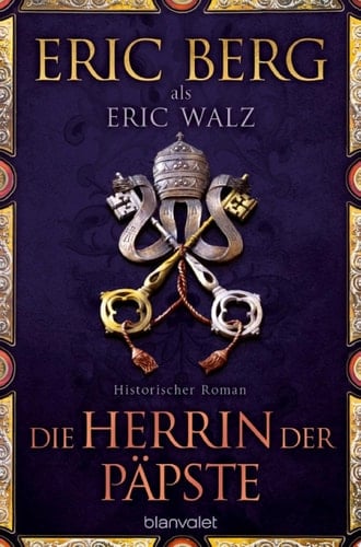 Die Herrin der Päpste Historischer Roman