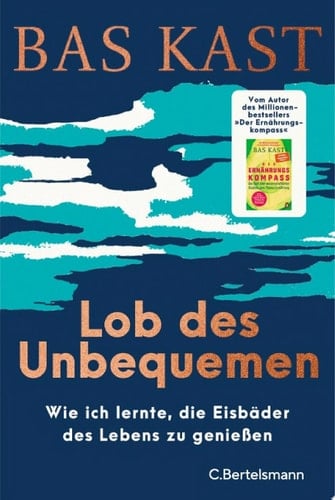 Lob des Unbequemen Wie ich lernte, die Eisbäder des Lebens zu genießen