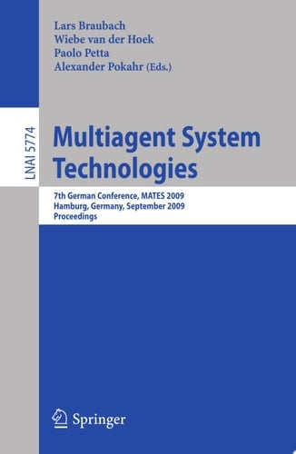 Multiagent System Technologies 7th German Conference, MATES 2009 Hamburg, Germany, September 9-11, 2009 Proceedings