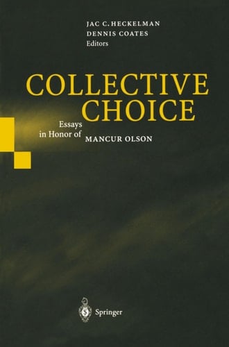 Collective Choice Essays in Honor of MANCUR OLSON