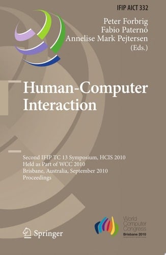 Human-Computer Interaction Second IFIP TC 13 Symposium, HCIS 2010, Held as Part of WCC 2010, Brisbane, Australia, September 20-23, 2010, Proceedings