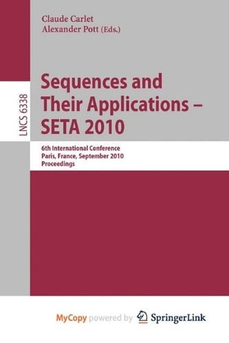 Sequences and Their Applications - SETA 2010 6th International Conference, Paris, France, September 13-17, 2010. Proceedings