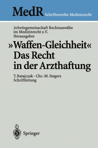 „Waffen-Gleichheit“ Das Recht in der Arzthaftung