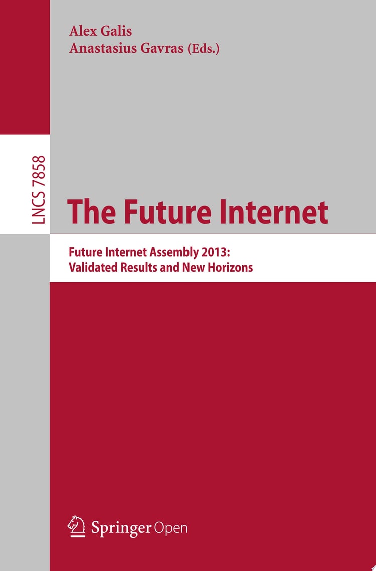 The Future Internet Future Internet Assembly 2013: Validated Results and New Horizons