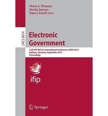Electronic Participation 5th Ifip Wg 8. 5 International Conference, Epart 2013, Koblenz, Germany, September 17-19, 2013, Proceedings