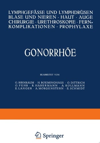 Gonorrhöe Lymphgefässe und Lymphdrüsen Blase und Nieren · Haut · Auge Chirurgie · Ureteroskopie · Fernkomplikationen · Prophylaxe