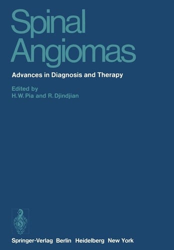 Spinal Angiomas Advances in Diagnosis and Therapy