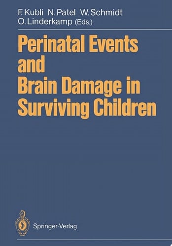 Perinatal Events and Brain Damage in Surviving Children Based on Papers Presented at an International Conference Held in Heidelberg in 1986