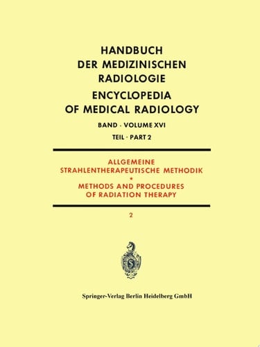 Allgemeine Strahlentherapeutische Methodik Methods and Procedures of Radiation Therapy