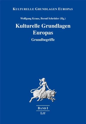 Kulturelle Grundlagen Europas Grundbegriffe