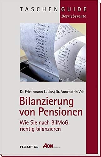 Bilanzierung von Pensionen wie Sie nach BilMoG richtig bilanzieren