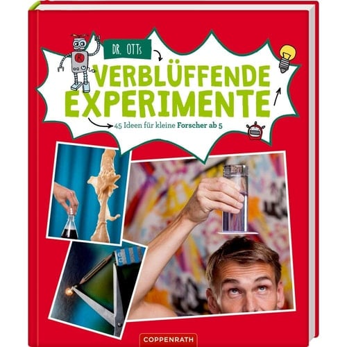 Dr. Otts verblüffende Experimente 45 Ideen für kleine Forscher ab 5