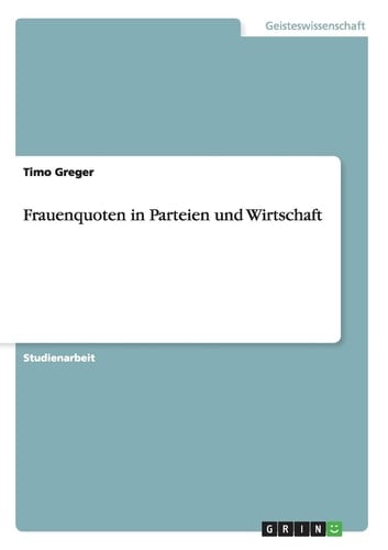 Die Frau Im Gesellschaftlichen Wandel - Frauenquoten in Parteien und Wirtschaft