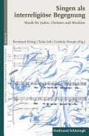 Singen als interreligiöse Begegnung Musik für Juden, Christen und Muslime