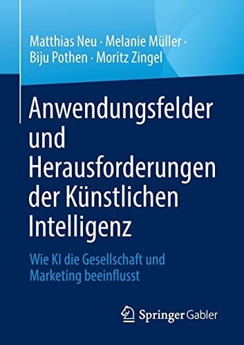 Anwendungsfelder und Herausforderungen der Künstlichen Intelligenz Wie KI die Gesellschaft und Marketing beeinflusst