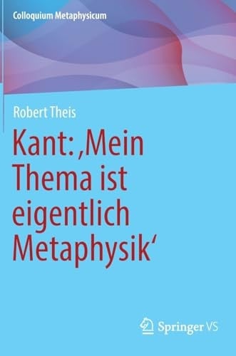 Kant: ,Mein Thema Ist Eigentlich Metaphysik'