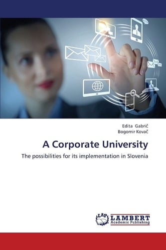 A Corporate University The Possibilities for Its Implementation in Slovenia