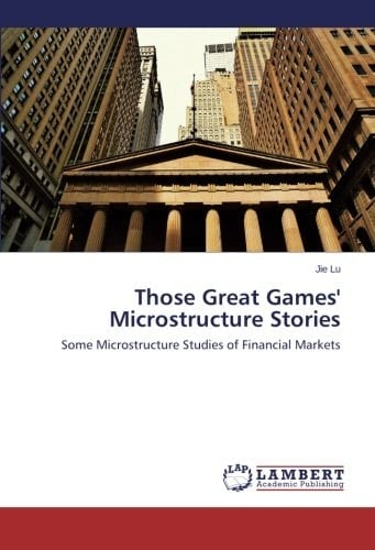 Those Great Games' Microstructure Stories