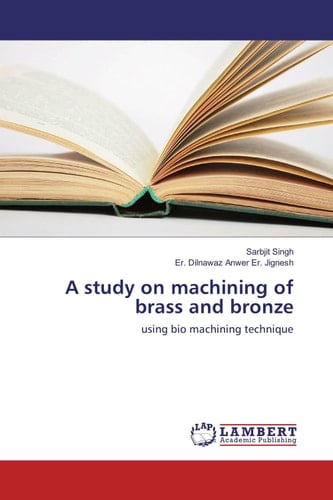 A Study on Machining of Brass and Bronze Using Bio Machining Technique