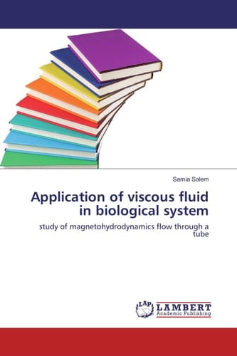 Application of Viscous Fluid in Biological System Study of Magnetohydrodynamics Flow Through a Tube