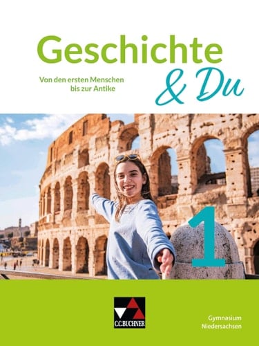 Geschichte & Du Von den ersten Menschen bis zur Antike / bearbeitet von Solveig Bronst, Matthias Brüggemeier-Koch, Ursula Hepp, Steffen Kaliske, Dietrich Karpa [und 12 weitere]