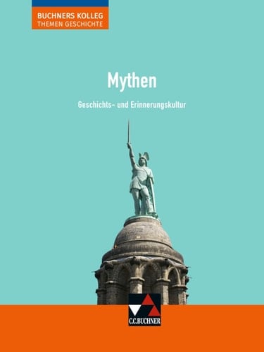 Mythen Geschichts- und Erinnerungskultur