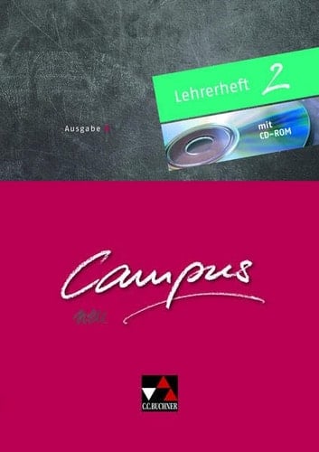 Campus neu Lehrerheft / bearbeitet von Reinhard Heydenreich, Ulf Jesper, Andrea Kammerer, Michael Lobe, Stefan Müller, Wilhelm Pfaffel, Clement Utz und Christian Zitzl. Ausgabe B.. 2. ...