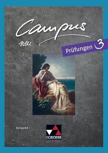 Campus C Prüfungen 3 - neu Gesamtkurs Latein in drei Bänden