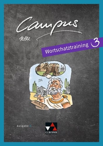 Campus C Wortschatztraining 3 - neu Gesamtkurs Latein in drei Bänden