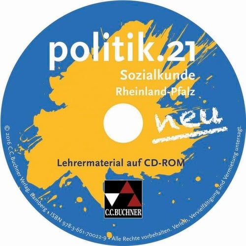 Politik.21 neu Lehrermaterial auf CD-ROM / bearbeitet von Sinan Beygo, Jan Castner, Dörthe Hecht, Petra Reiter-Mayer und Timo Reuther. ...