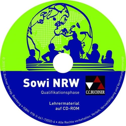 Sowi NRW Qualifikationsphase. Lehrermaterial : auf CD-ROM / bearbeitet von Johannes Baumann [und 7 weiteren]. .... ...