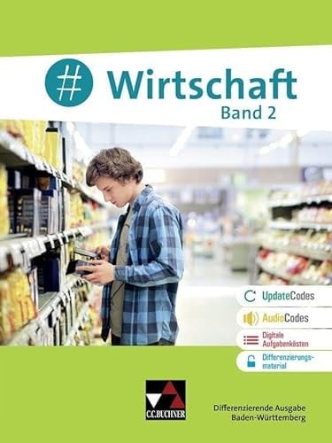 #Wirtschaft – Baden-Württemberg - neu/#Wirtschaft BW 2 - neu Wirtschaft, Berufs- und Studienorientierung – differenzierende Ausgabe/Für die Jahrgangsstufen 9/10