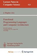 Functional Programming Languages and Computer Architecture 5th ACM Conference. Cambridge, MA, USA, August 26-30, 1991 Proceedings