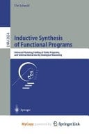Inductive Synthesis of Functional Programs Universal Planning, Folding of Finite Programs, and Schema Abstraction by Analogical Reasoning