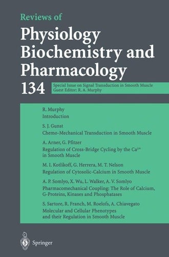 Reviews of Physiology Biochemistry and Pharmacology Special Issue on Signal Transduction in Smooth Muscle