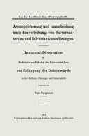 Arsenspeicherung und -ausscheidung nach Einverleibung von Salvarsanserum- und Salvarsanwasserls̲ungen Inaugural-Dissertation