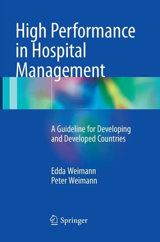 High Performance in Hospital Management A Guideline for Developing and Developed Countries