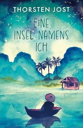 Eine Insel namens ICH Mit Mut durch die stürmischen Gewässer des Lebens