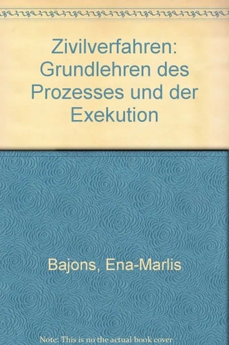 Zivilverfahren Grundlehren des Prozesses und der Exekution