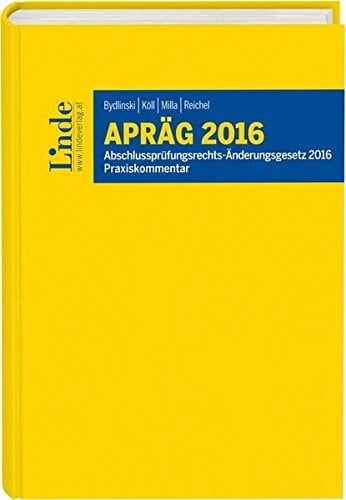APRÄG 2016 Abschlussprüfungsrechts-Änderungsgesetz 2016 - Praxiskommentar