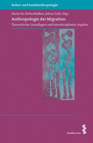 Anthropologie der Migration theoretische Grundlagen und interdisziplinäre Aspekte