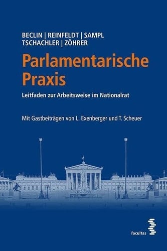 Parlamentarische Praxis Leitfaden zur Arbeitsweise im Nationalrat