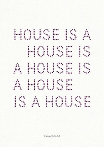 House Is A House Is A House Is A House Architectures and Collaborations of Johnston Marklee