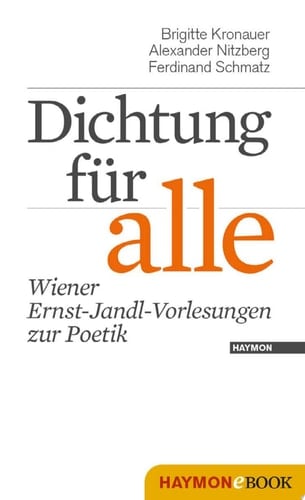Dichtung für alle Wiener Ernst-Jandl-Vorlesungen zur Poetik