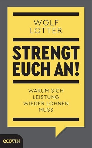 Strengt euch an! warum sich Leistung wieder lohnen muss